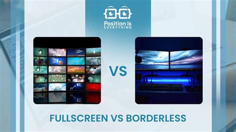 Fullscreen Vs Borderless Which Display Mode Is The Best Option