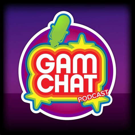 Gam Chat Podcast