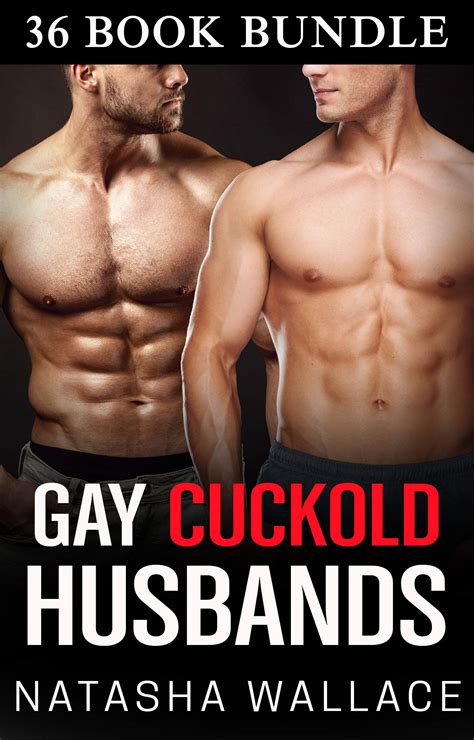Gay Cuckold Husbands Bundle 36 Story First Time Bisexual Threesome Erotica Box Set By Natasha