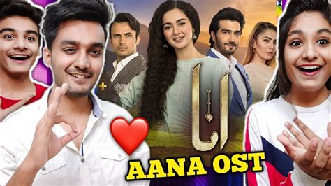 Indian Reaction To Anaa Ost Pakistani Drama Ost Reaction Anaa Ost