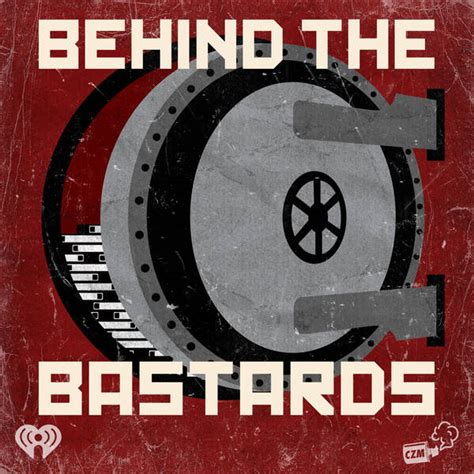 Behind The Bastards Podcast Global Player