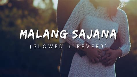 Malang Sajna Slowed Reverb Sachet Parampara YouTube