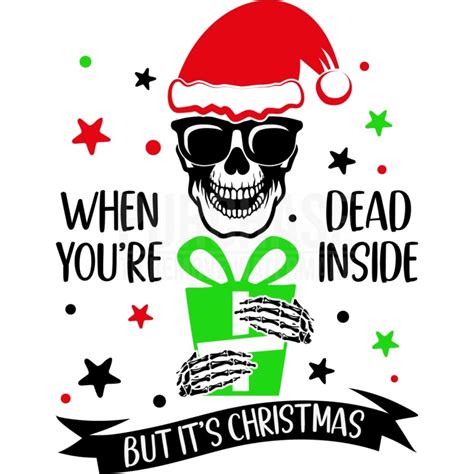 when you re dead inside but it s christmas svg funny christmas skull design