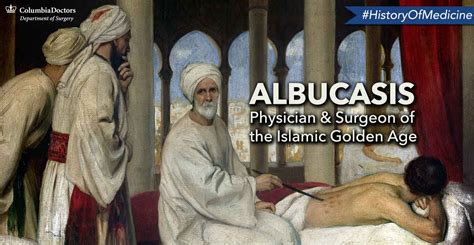 History Of Medicine Islams Golden Surgeon Columbia