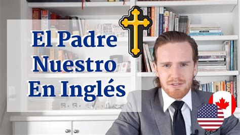 Cómo Decir Padre Nuestro En Inglés The Lords Prayer Youtube