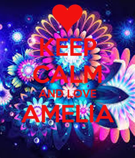 Keep Calm And Love Amelia Poster Kristietempleton3 Keep Calm O Matic