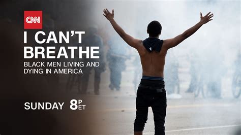 CNN Special I Can't Breathe: Black Men Living & Dying In America