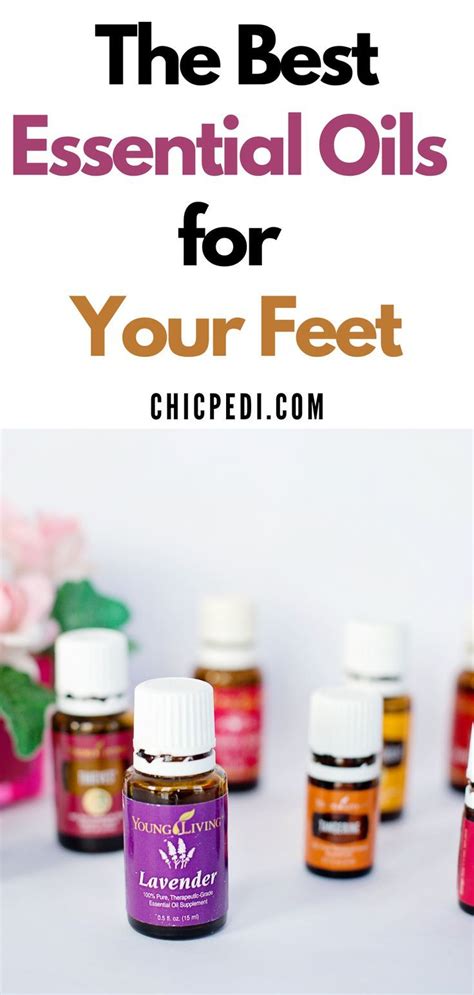 Learn About The Best Essential Oils For Your Feet Essential Oils For