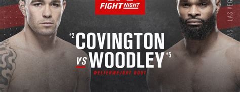 All fighters doctor inspector judge manager matchmaker promoter referee supervisor event. Colby Covington vs. Tyron Woodley is het Main Event op 19 ...
