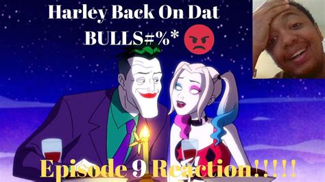 Harley Quinn Episode 9 Reaction Harley Youve Done It Again Youtube