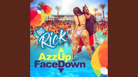 Azz Up Facedown Youtube