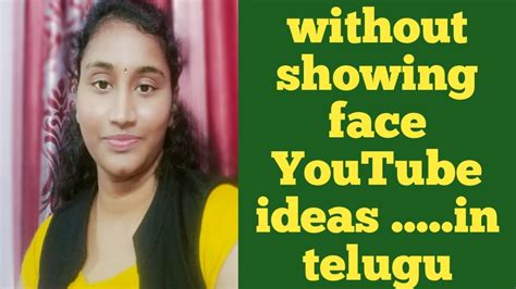 Youtube Ideas Without Showing Face In Teluguno Face Only Videos Youtube