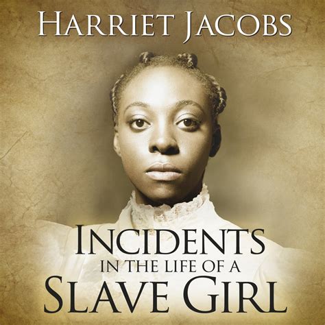 Incidents In The Life Of A Slave Girl Audiobook By Harriet Ann Jacobs Chirp