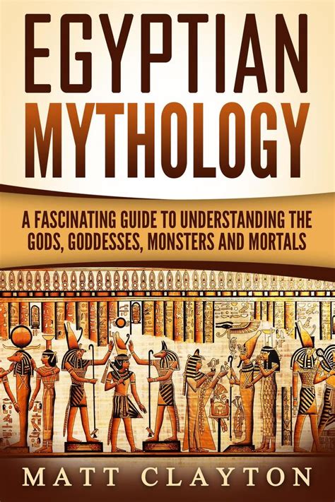 egyptian mythology a fascinating guide to understanding the gods goddesses monsters and