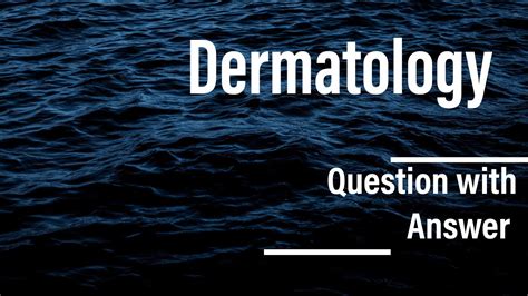 Dermatology | Question with Complete Answer explanation | PLAB - YouTube