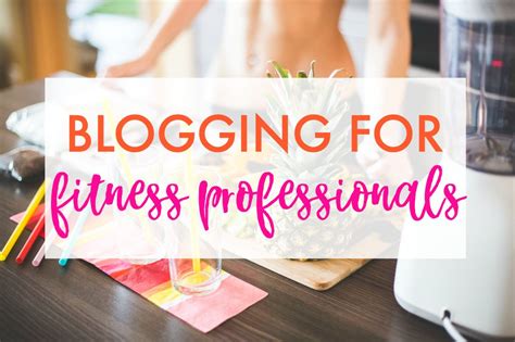 Introduction To Blogging For Fitness Professionals I Didnt Start This