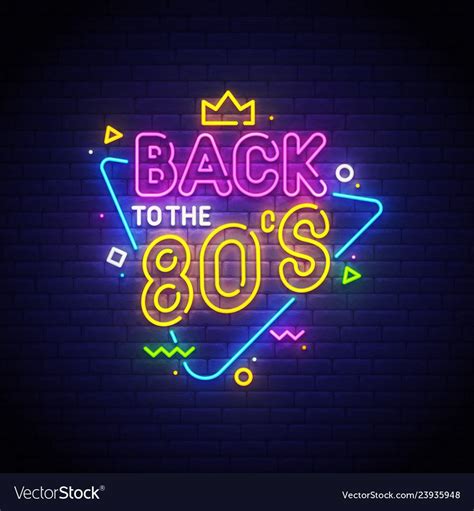 Back To The 80s Neon Sign Vector Image On Vectorstock Neon Signs