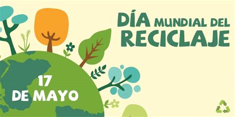 Día Mundial del reciclaje 17 de mayo Tarjetas para descargar y