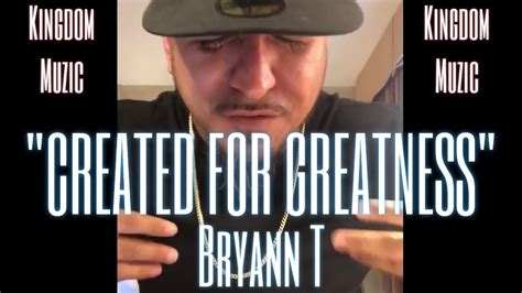 Christian Rap Bryann T Kingdom Muzic Created For Greatness