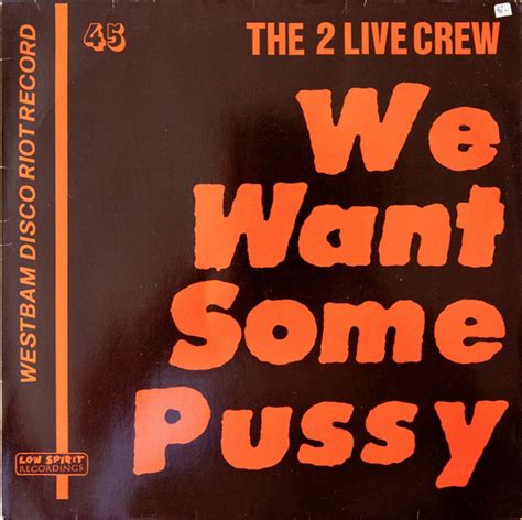 The 2 Live Crew We Want Some Pussy Vinyl 12 Discogs