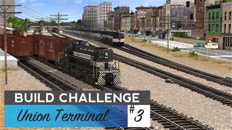 Trainz Build Challenge 3 Union Terminal Youtube