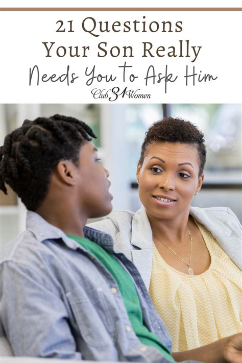 21 Questions Your Son Really Needs You To Ask Him Artofit