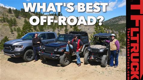 Whats The Best Offroader Pickup Truck Vs Jeep Vs Side By Side Vs