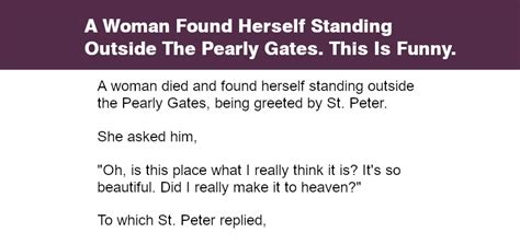 A Woman Found Herself Standing Outside The Pearly Gates