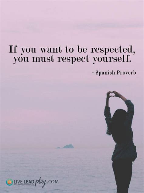 Pin By Lynn Cobourn On Quotes I Like Respect Yourself Quotes Respect