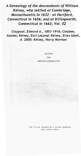 A Genealogy Of The Descendants Of William Kelsey Who Settled At