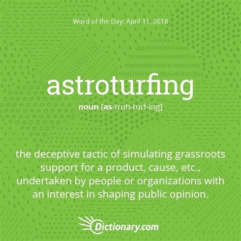 Todays Word Of The Day Is Astroturfing Read The Full Definition