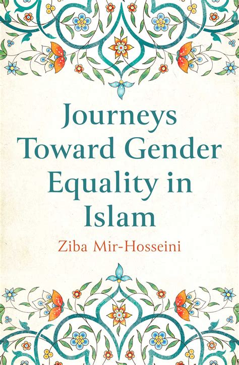 Journeys Toward Gender Equality In Islam By Ziba Mir Hosseini Goodreads