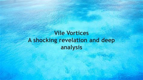 10 Vile Vortices Around The World Singaporeopec