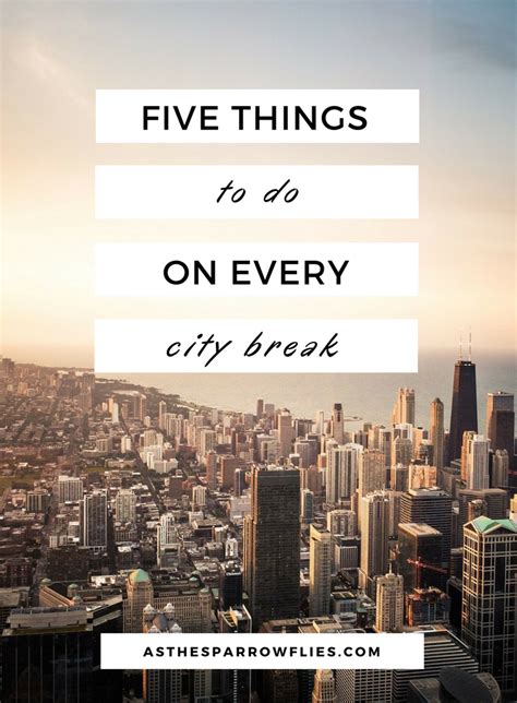 5 Things I Do On Every City Break City Break City Break Holidays