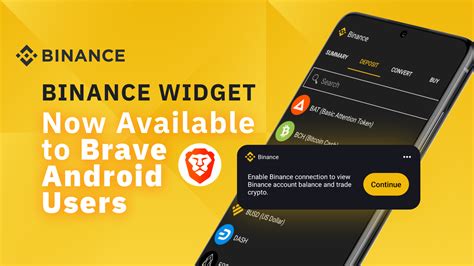 Binance Widget Hỗ Trợ Người Dùng Brave Trên Android Binance Blog