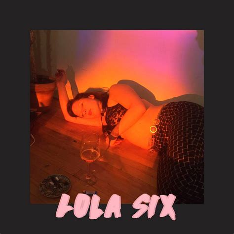 Lola Six