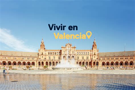 Valencia Un Lugar Ideal Para Vivir Finteca