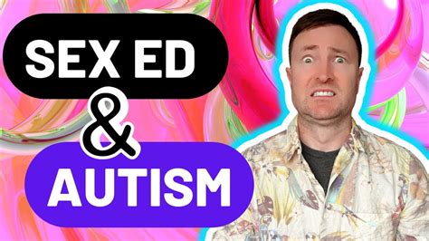 Redefining Sex Education For Autistic People Youtube