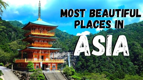 Best Places To Visit In Asia Travelideas