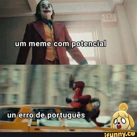 Um Meme Com Potencial Um Erro De Portugu S