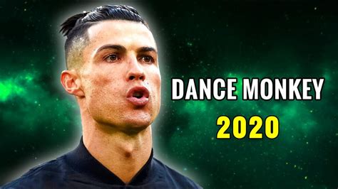 Cristiano Ronaldo Dance Monkey Tones And I Skills And Goals 2020