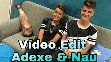 Vídeo Edit Adexe Y Nau Youtube