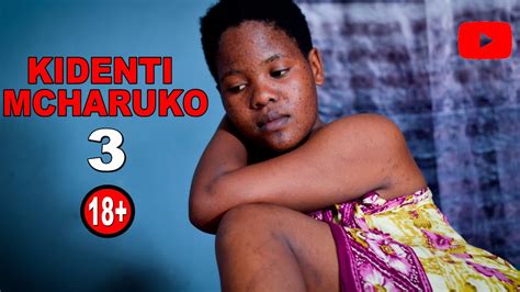 Kidenti Mcharuko Part 3 Latest 2023 Swahili Movie Bongo Movie