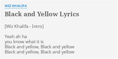 Black And Yellow Lyrics By Wiz Khalifa Yeah Ah Ha You