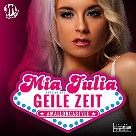 Geile Zeit By Mia Julia On Amazon Music