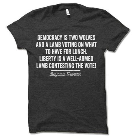 Democracy Is Two Wolves And A Lamb Shirt Liberty Shirt Gun Etsy