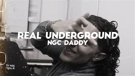 Ngc Daddy Real Underground Lyricsletra Youtube