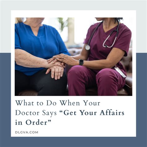 What To Do When Your Doctor Says To “get Your Affairs In Order” Davis Law Group