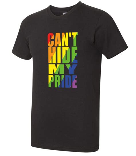 Cant Hide My Pride American Apparel Support Lgbt Gay Right Aa T Shirt
