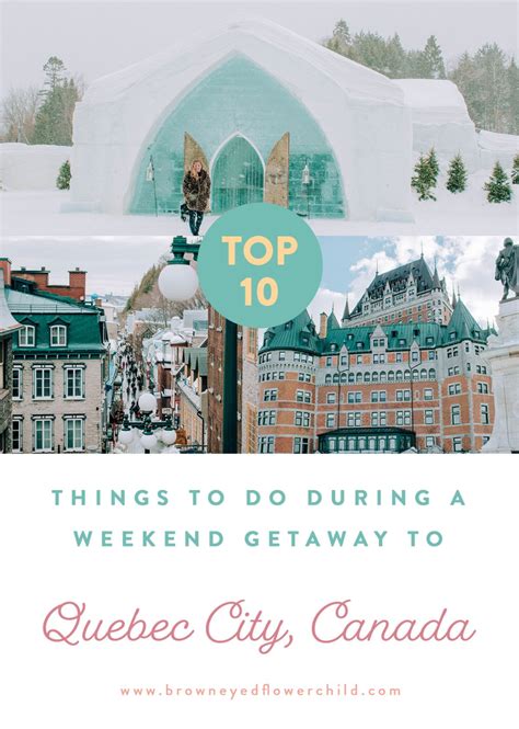 Top 10 Things to do During a Weekend Getaway to Québec City, Canada ...